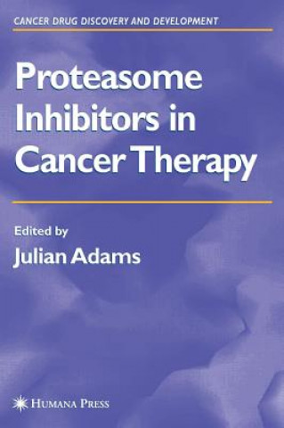 Книга Proteasome Inhibitors in Cancer Therapy Julian Adams