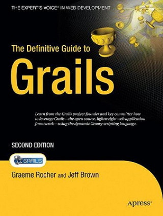 Könyv Definitive Guide to Grails Graeme Rocher