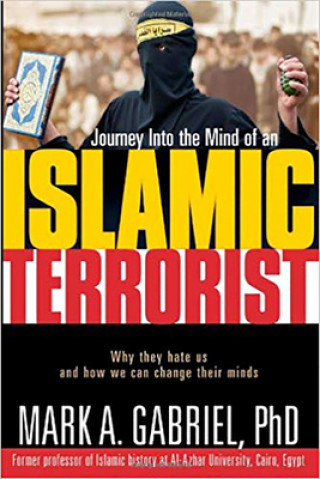 Книга Journey into the Mind of an Islamic Terrorist Mark A Gabriel