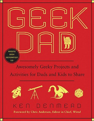 Könyv Geek Dad Ken Denmead