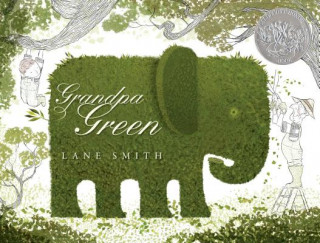 Kniha GRANDPA GREEN Lane Smith