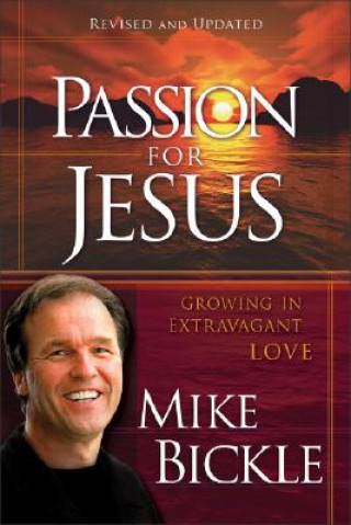 Buch Passion for Jesus Mike Bickle