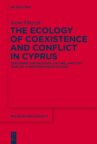 Kniha Ecology of Coexistence and Conflict in Cyprus Irene Dietzel