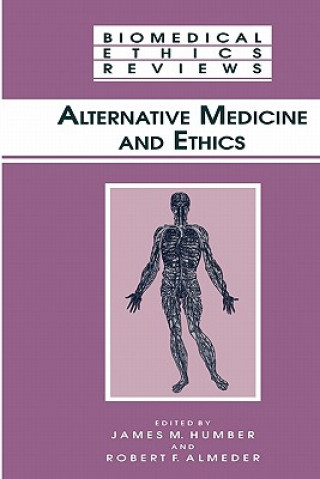 Carte Alternative Medicine and Ethics James M. Humber