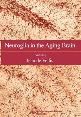 Carte Neuroglia in the Aging Brain Jean De Vellis