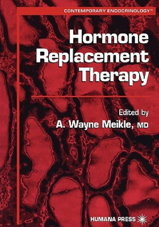 Könyv Hormone Replacement Therapy A. Wayne Meikle