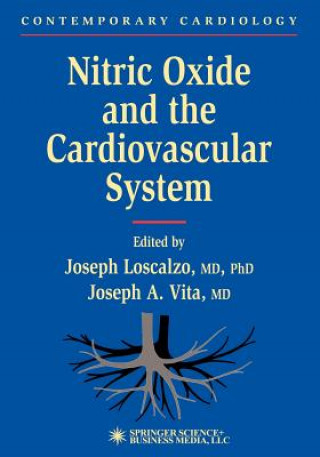Könyv Nitric Oxide and the Cardiovascular System Joseph Loscalzo