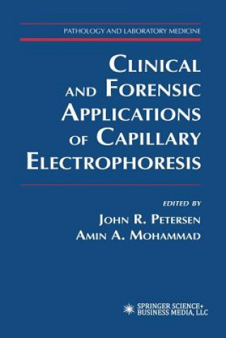 Kniha Clinical and Forensic Applications of Capillary Electrophoresis Amin A. Mohammad