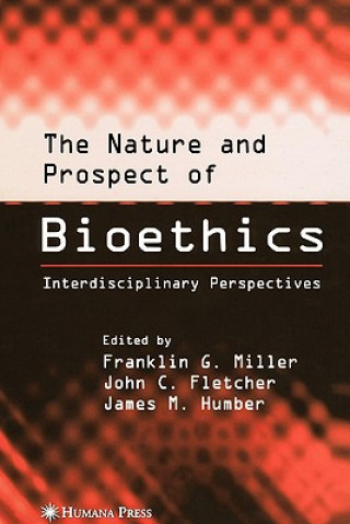 Kniha Nature and Prospect of Bioethics John C. Fletcher