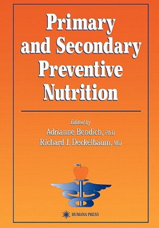 Книга Primary and Secondary Preventive Nutrition Adrianne Bendich