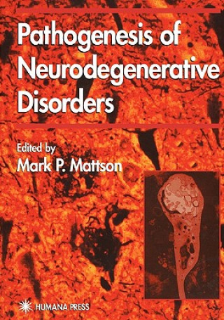 Carte Pathogenesis of Neurodegenerative Disorders Mark P. Mattson