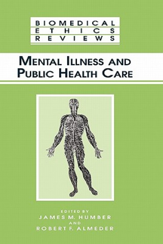 Książka Mental Illness and Public Health Care Robert F. Almeder