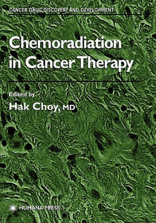 Könyv Chemoradiation in Cancer Therapy Hak Choy