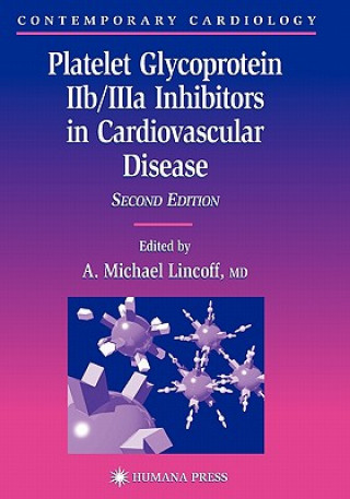 Carte Platelet Glycoprotein IIb/IIIa Inhibitors in Cardiovascular Disease A. Michael Lincoff