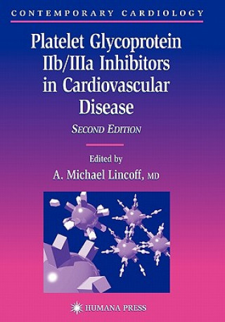 Kniha Platelet Glycoprotein IIb/IIIa Inhibitors in Cardiovascular Disease A. Michael Lincoff