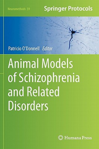 Libro Animal Models of Schizophrenia and Related Disorders Patricio O'Donnell