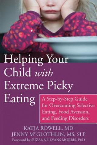 Książka Helping Your Child with Extreme Picky Eating Katja Rowell