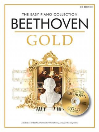 Tiskovina The Easy Piano Collection: Beethoven Gold (CD Edition) Ludwig van Beethoven
