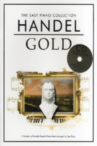 Drucksachen The Easy Piano Collection: Handel Gold (CD Edition) 