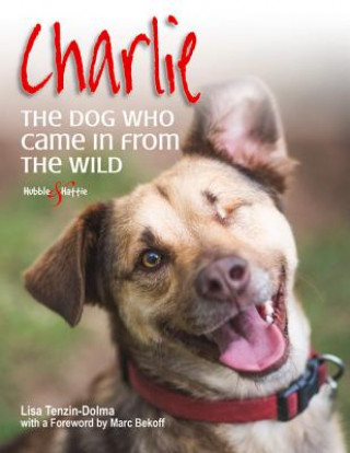 Książka Charlie: the Dog Who Came in from the Wild Lisa Tenzin-Dolma