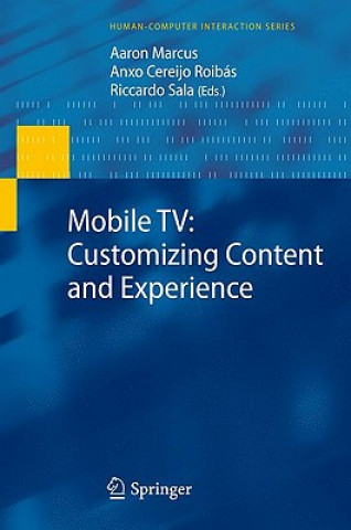 Könyv Mobile TV: Customizing Content and Experience Aaron Marcus