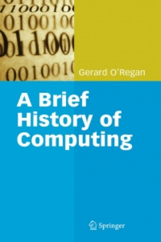 Kniha A Brief History of Computing Gerard O'Regan