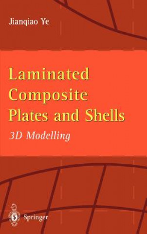 Könyv Laminated Composite Plates and Shells Jianqiao Ye