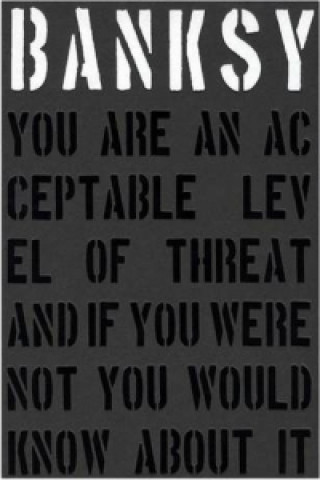 Carte Banksy. You Are An Acceptable Level of Threat Gary Shove