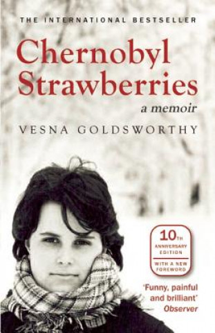 Kniha Chernobyl Strawberries Vesna Goldsworthy
