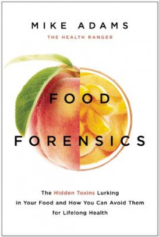 Könyv Food Forensics Mike Adams