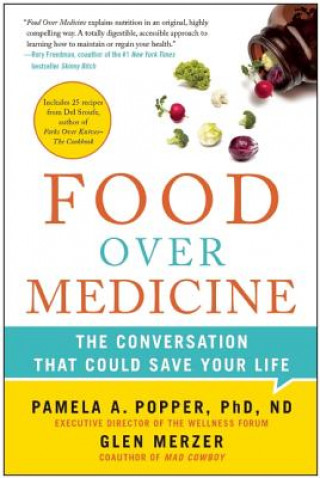 Kniha Food Over Medicine Pamela A. Popper