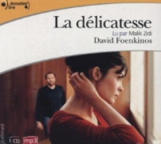 Hanganyagok La delicatesse, lu par Malik Zidi (1 CD MP3) David Foenkinos