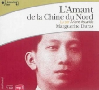 Audio L'amant de la Chine du Nord, lu par Ariane Ascaride (1 CD MP3) Marguerite Duras