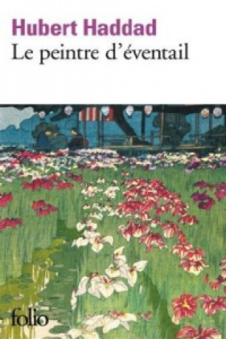 Libro Le peintre d'eventail Hubert Haddad