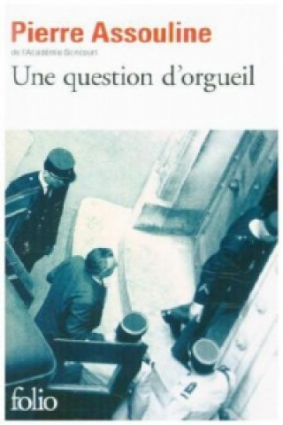 Kniha Une question d'orgueil Pierre Assouline