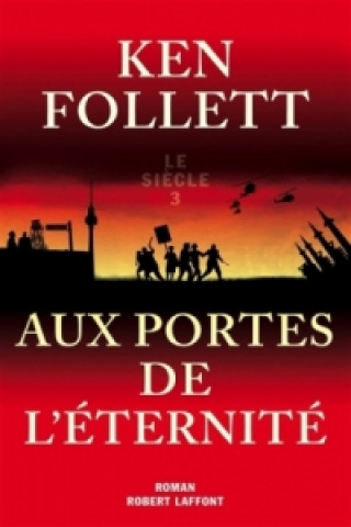 Книга Le siecle 3 Ken Follett