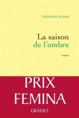 Kniha La saison de l'ombre (Prix Femina 2013) Léonora Miano