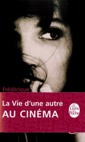 Könyv La vie d'une autre. Die Liebe der anderen, französische Ausgabe Frédérique Deghelt