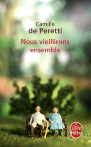 Kniha Nous vieillirons ensemble. Wir werden zusammen alt, französische Ausgabe Camille de Peretti