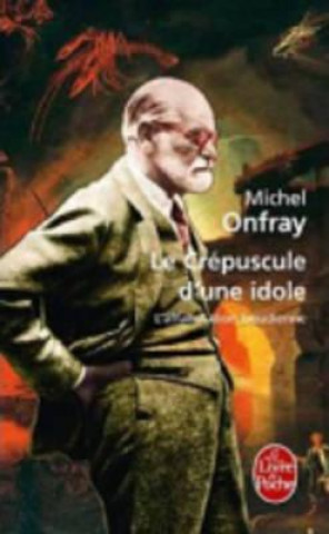 Buch Crepuscule D'Une Idole Michel Onfray