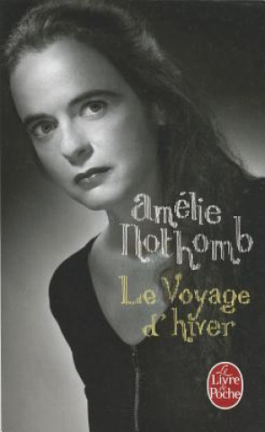 Könyv Le Voyage d' hiver Amélie Nothomb