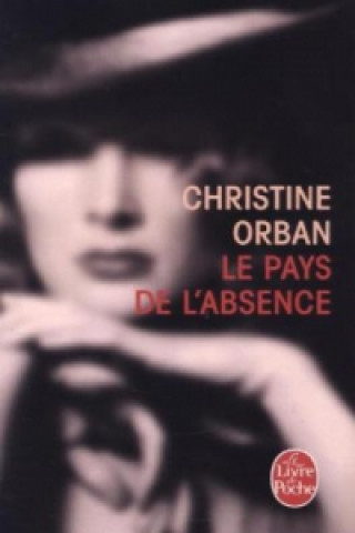 Kniha Le pays de l'absence Christine Orban