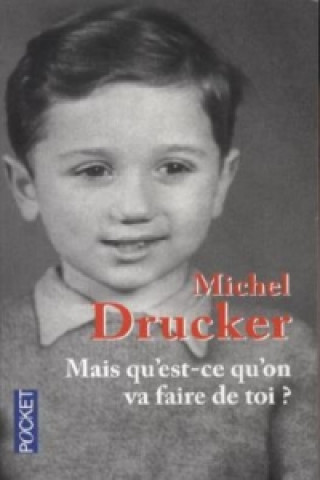 Book Mais qu'est-ce qu'on va faire de toi? Michel Drucker