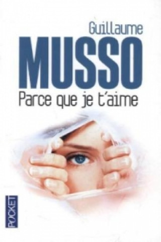 Kniha Parce Que Je T'aime Guillaume Musso