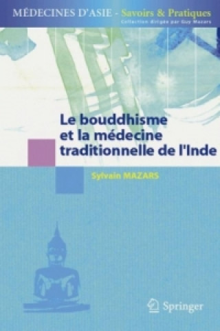 Kniha Le bouddhisme et la medecine traditionnelle de l'Inde Sylvain Mazars