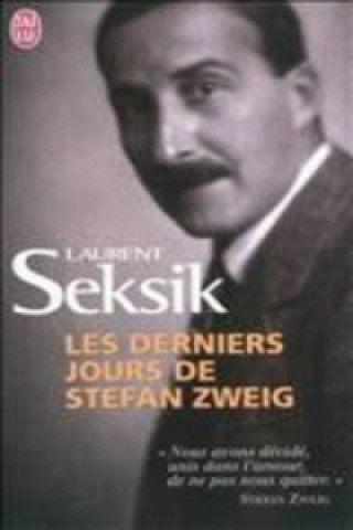 Kniha Les derniers jours de Stefan Zweig Laurent Seksik