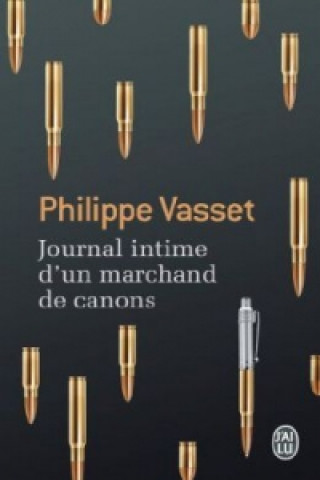 Book Journal intime d'un marchand de canons Philippe Vasset