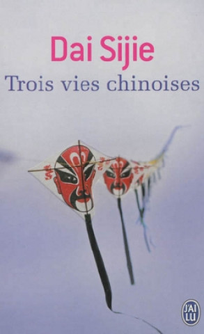 Libro Trois vie chinoises Dai Sijie