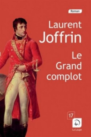 Kniha Le grand complot Laurent Joffrin