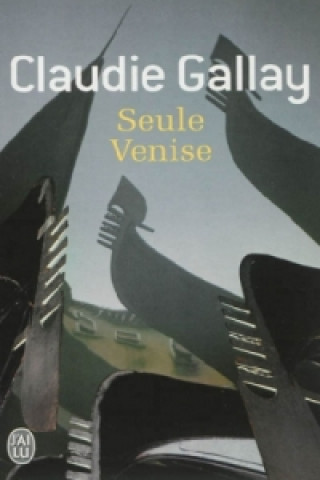 Книга Seule Venise Claudie Gallay